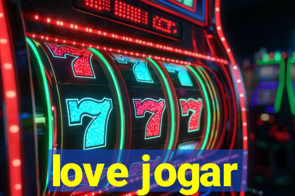 love jogar